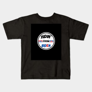 HIDIN FROM BIDEN Kids T-Shirt